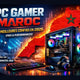 PC Gamer Maroc : les meilleures configs en 2026 (prix & performances)  – Guide & conseils tech au Maroc |Connecto.ma