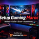 Setup Gaming Maroc : guide complet (bureau, chaise, écran, accessoires)  – Guide & conseils tech au Maroc |Connecto.ma