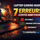 Laptop Gaming Maroc : 7 erreurs à éviter avant d’acheter  – Guide & conseils tech au Maroc |Connecto.ma