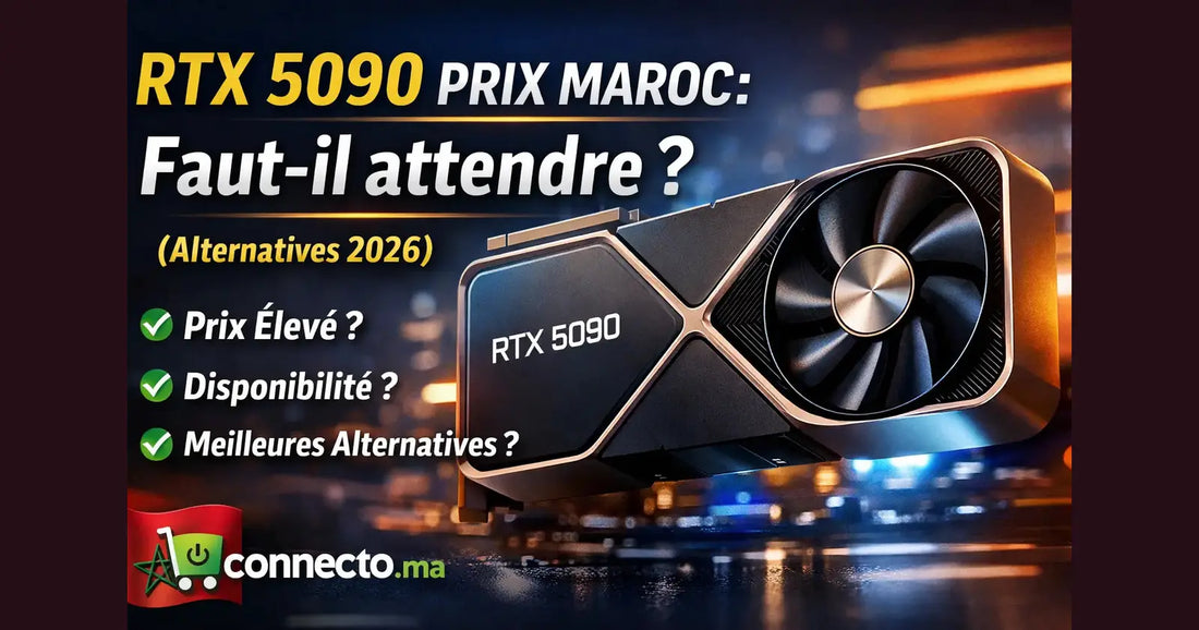 RTX 5090 Prix Maroc : faut-il attendre ? (alternatives 2026)  – Guide & conseils tech au Maroc |Connecto.ma