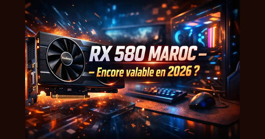 RX 580 Prix Maroc : encore valable en 2026 ?  – Guide & conseils tech au Maroc |Connecto.ma