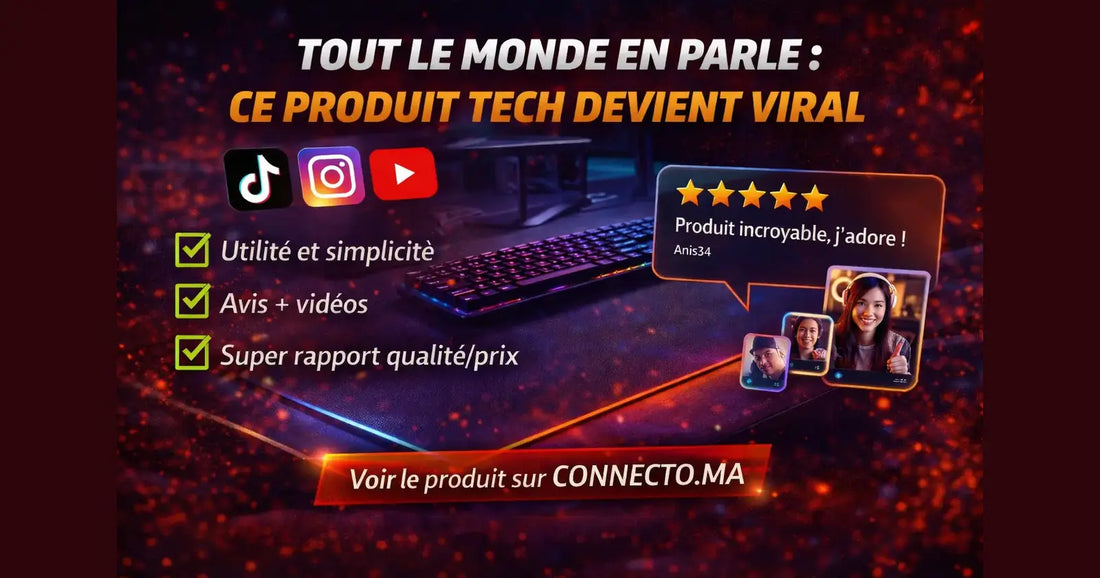 Tout le monde en parle : ce produit tech devient viral  – Guide & conseils tech au Maroc |Connecto.ma