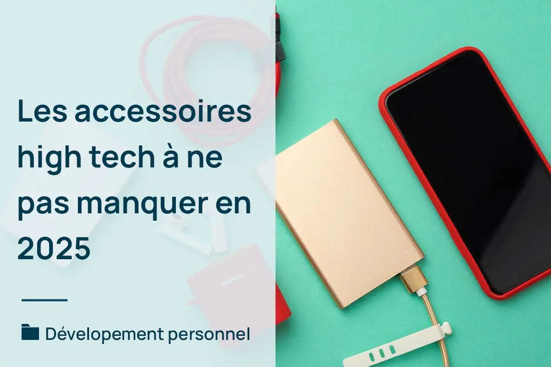 Accessoires High-Tech Utiles au Quotidien : Guide d’Achat - Connecto.ma