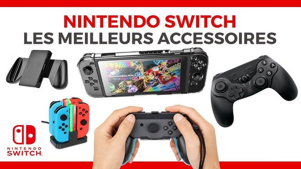 Accessoires Nintendo Switch : les indispensables pour mieux profiter de votre console